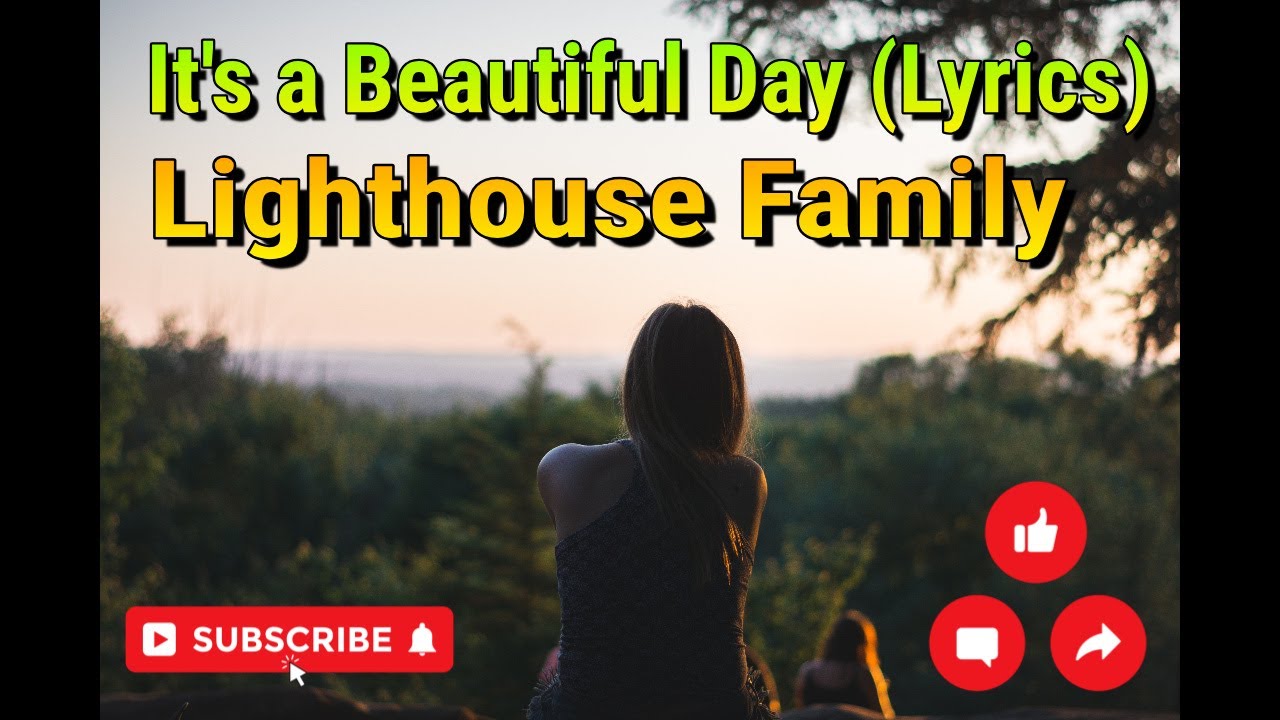 Lighthouse Family   Its a Beautiful Day Lyrics