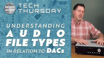 Understanding Audio File Types in Relation to DACs | Drew