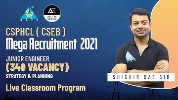 CSPHCL (CSEB) Mega Recruitment 2021 | Junior Engineer | By Shishir Das Sir