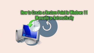 5 Ways to Create a Restore Point in Windows 11 Manually or Automatically