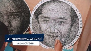 Vẽ Trấn Thành bằng 3.500 mét chỉ và 300 cây đinh