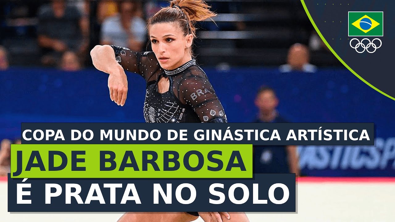 COPA DO MUNDO DE GINÁSTICA ARTÍSTICA 2023 - Jade Barbosa conquista a prata no Solo em Paris