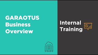 Training Ep 6.GARAOTUS Business Overview