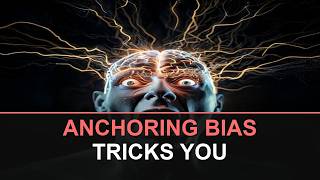 7 Ways Anchoring Bias Tricks Your Brain Every Day
