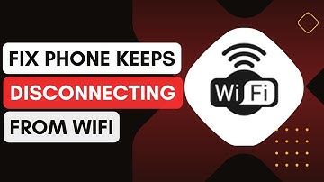 Phone Keeps Disconnecting From Wifi On Android !