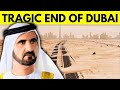 The end comes to dubai alarming phenomenon is happening in dubai