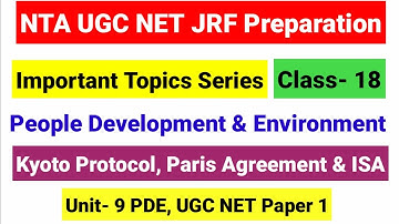 Class- 18 Kyoto Protocol, Paris Agreement & ISA | UGC NET Important Topic Series PDE |UGC NET MENTOR