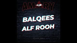 Balqees -Alf Rooh {DJ AMORY REMIX} l  بلقيس  ألف روح (دي جي عموري ريمكس)