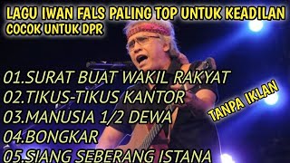 LAGU PALING TOP IWAN FALS UNTUK MEMINTA DAN MENYUARAKAN KEADILAN DI DPR #iwanfals #trending