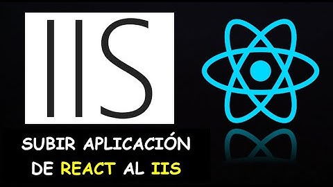 Cómo Subir una Aplicación de React JS al IIS || Tutorial en Español