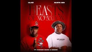 uLazi & Busta 929 – Beasts Of No Nation (feat. Kwanda MusiQ & Navaro)