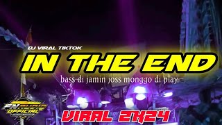 Download Lagu DJ VIRAL IN THE END BASS GLERR HOREG BY FN AUDIO OFFICIAL MP3