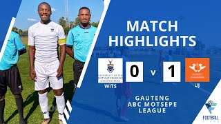 HIGHLIGHTS | Wits University vs University of Johannesburg | Gauteng ABC Motsepe League 
