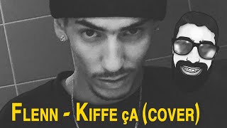 Flenn - Kiffe ça (Cover & Remix by Mumu Music)