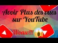 Comment avoir plus des vues sur youtube