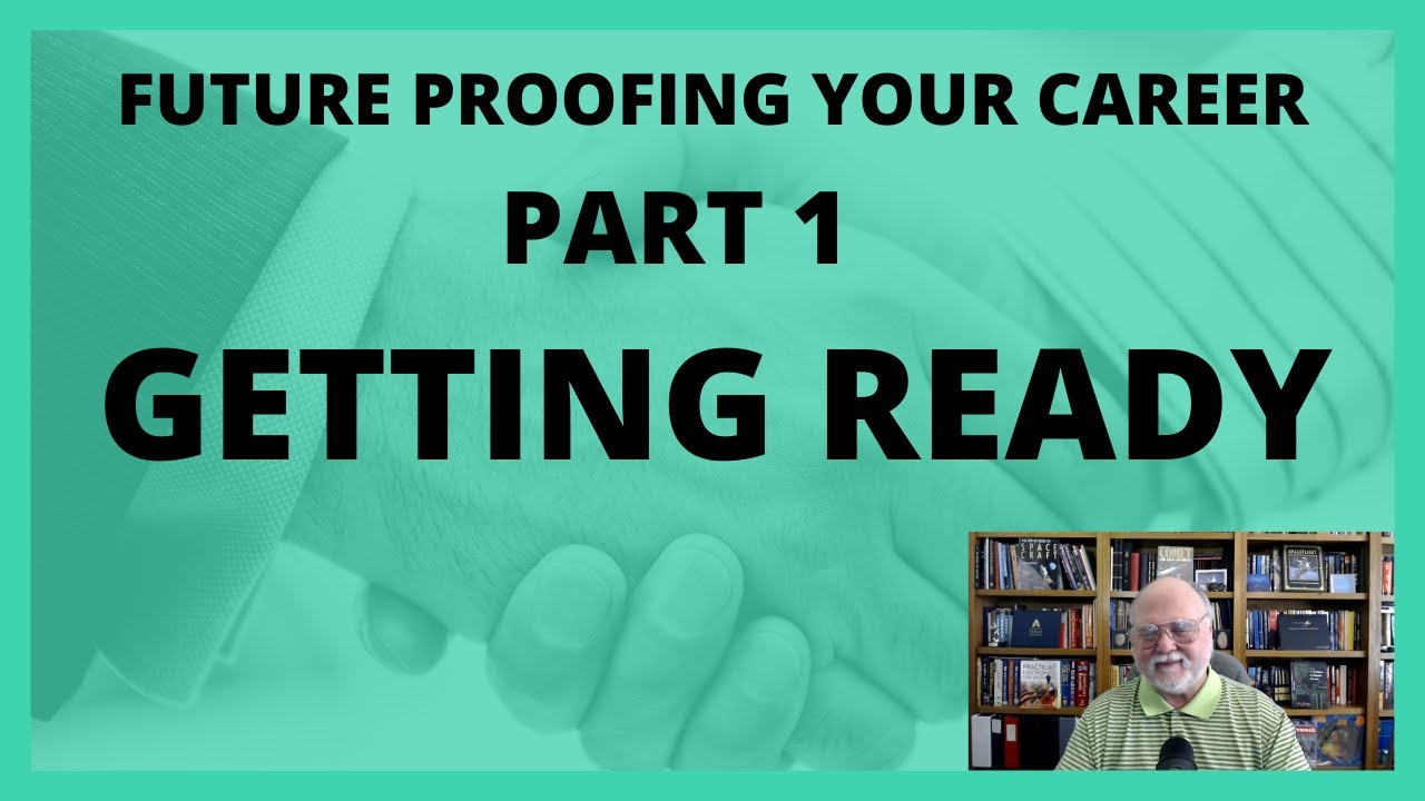 Episode #35 ~ Future Proofing Your Career ~ Part 1 Getting Ready - YouTube