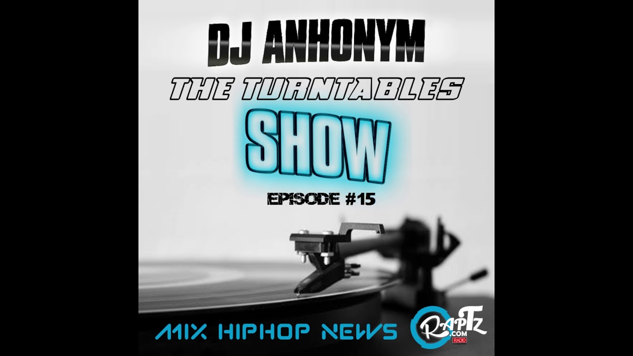 The Turntables Show #26 by DJ Anhonym (HH ep15)