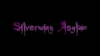 Official Silverwing Asylum Teaser 23