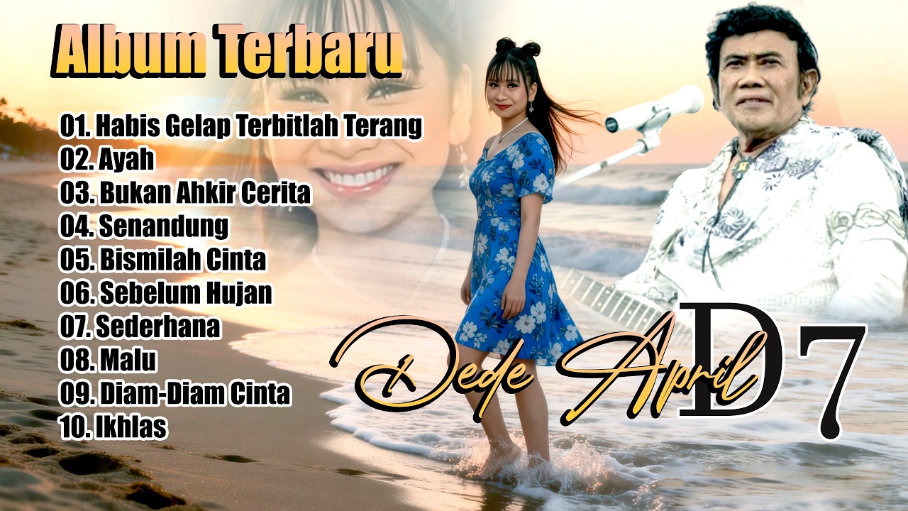 DEDE APRIL_FULL ALBUM TERBARU_KARYA_H. RHOMA IRAMA_HABIS GELAP TERBITLAH TERANG