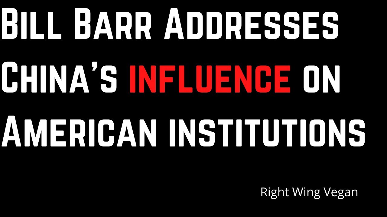 Bill Barr Warns Americans About China