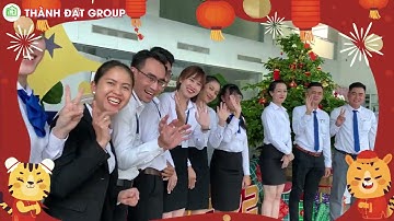 VIDEO CHÚC TẾT THÀNH ĐẠT GROUP - TẤT NIÊN 2022