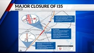 I-35 main lanes and some Waco overpasses to close this week