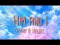 G-Eazy &amp; Halsey - Him &amp; I (Lyrics)