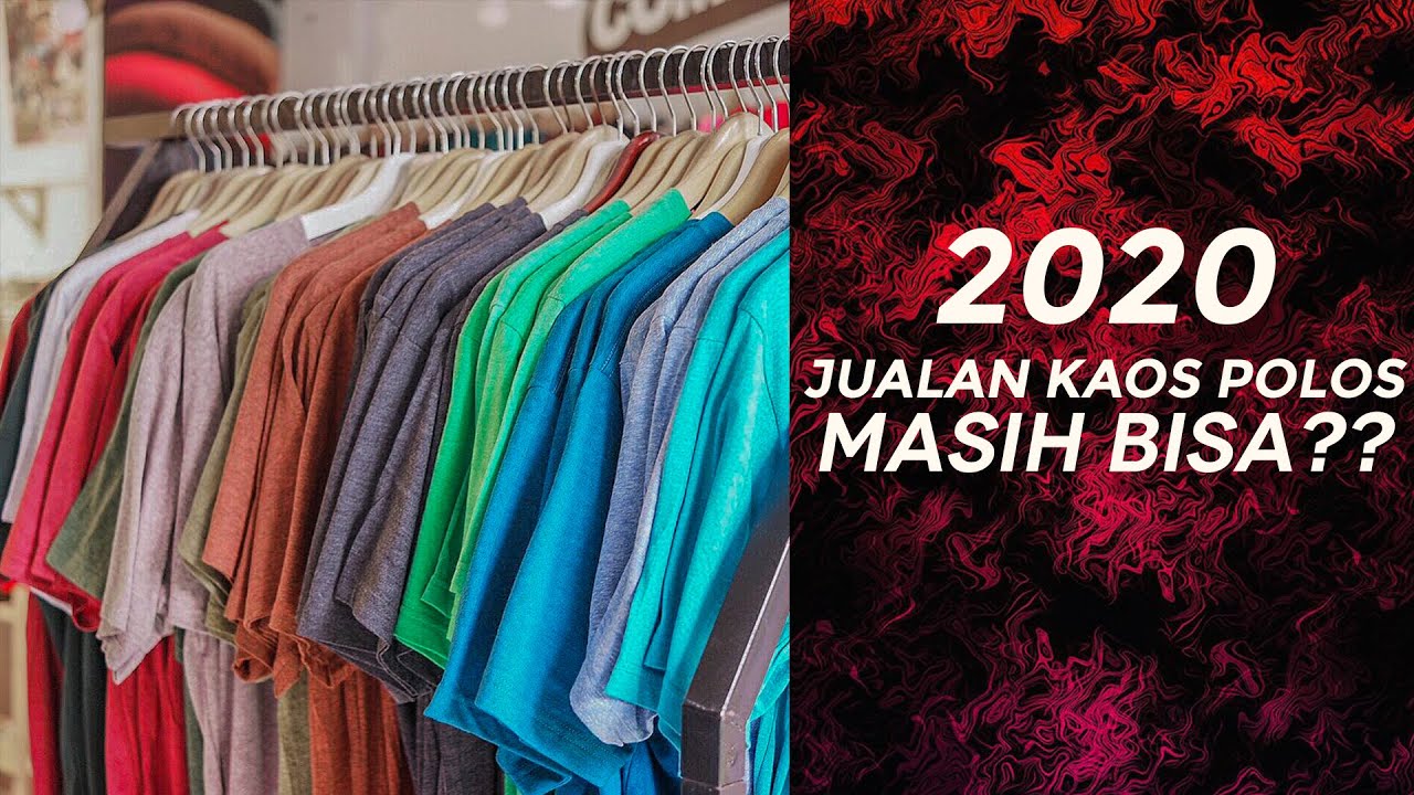  Jual  Kaos  Polos  Masih Profitable Kalau YouTube