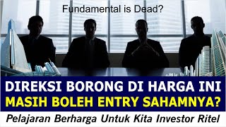 Metode Entry Ini Digunakan Direksi Saham Fundamental di Aksi Borongnya! Harga Masih Oke Utk Invest!