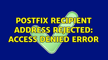 Postfix Recipient address rejected: Access denied Error