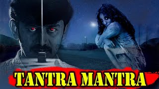 Tantra Mantra | South Horror Movie In Hindi Dubbed