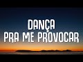 DANÇA PRA ME PROVOCAR | ELETROFUNK | LETRA