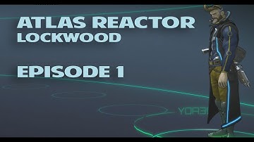 Atlas Reactor [Alpha Gameplay] Lockwood - Solo - Episode 1