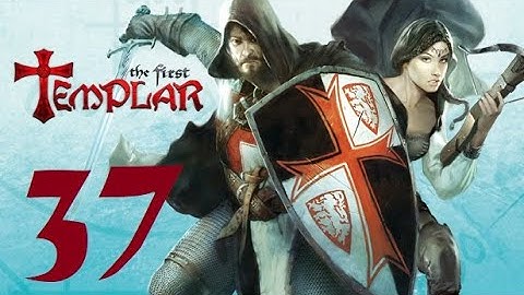 Benson Plays The First Templar (37)