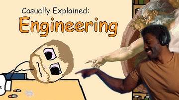 Casually Explained: Engineering | The Chill Zone Reacts