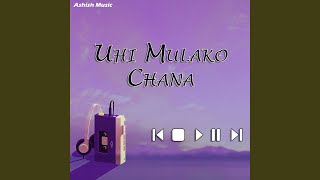 Uhi Mulako Chana