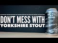 Northern monk dont mess with yorkshire stout review  northern monk brew co  asda craft beer review