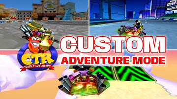 NEW CRASH TEAM RACING CUSTOM ADVENTURE MODE (Full Playthrough)