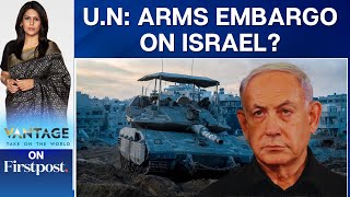 UN Human Rights Council to Consider Arms Embargo Against Israel | Vantage with Palki Sharma