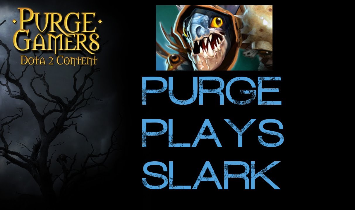 Dota 2 Purge plays Slark
