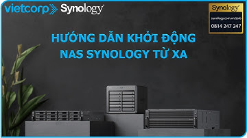 Hướng dẫn khởi động NAS Synology từ xa | Vietcorp.com