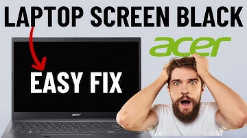 Fix Acer Laptop Black Screen But Turns On (in 1 Minute)