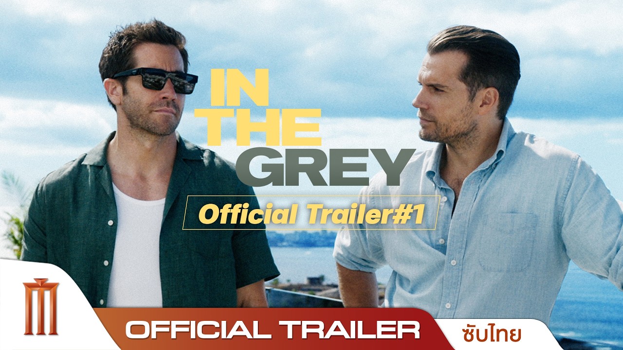 In the Grey - Official Trailer [ซับไทย]