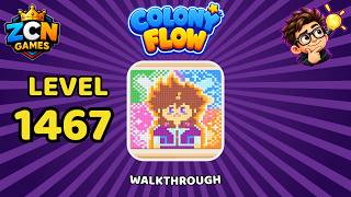 Information Colony Flow Level 1467 Walkthrough | New Update | Full Solution Update