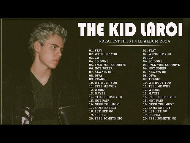 The Kid LAROI Greatest Hits Playlist 2024 - The Kid LAROI Best Songs class=