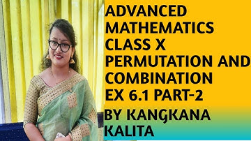 ADVANCED MATHEMATICS || CLASS 10 || CHAPTER6 || PERMUTATION AND COMBINATION ||EXCERCISE 6.1 || PART2