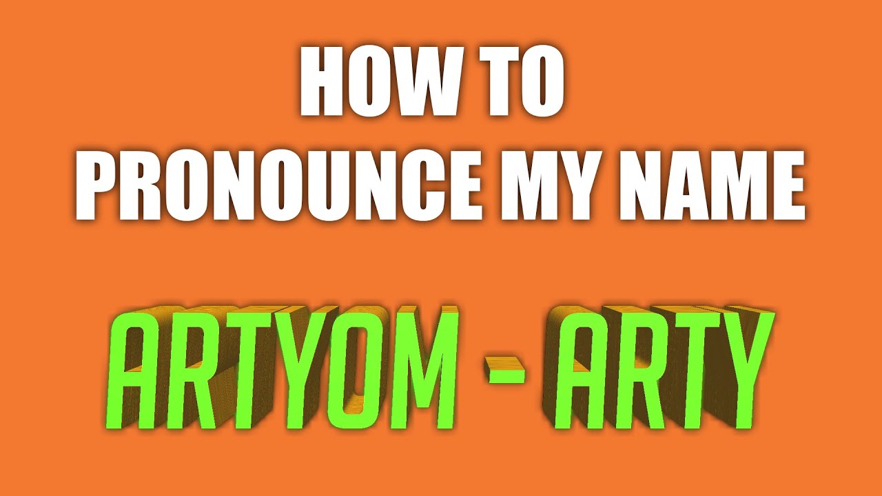 Guide on how to pronounce my name - Artyom / Как я стал Arty (Англичанка учится произносить мое имя)