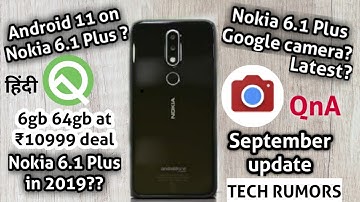 Nokia 6.1 plus latest google camera  | Nokia 6.1 plus android 10 update