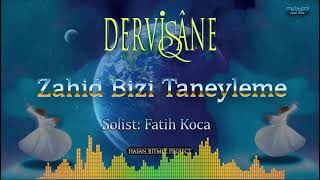 Zahid Bizi Taneyleme - Dervişane - Sufi Music Resimi