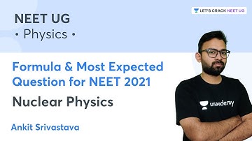 Formula & Most Expected Question for NEET 2021 | Nuclear Physics | Ankit Srivastava